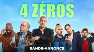 4 ZÉROS (2024) : Bande-annonce du film de Fabien Onteniente