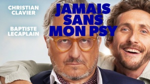 JAMAIS SANS MON PSY (2024) : Bande-annonce du film avec Christian Clavier